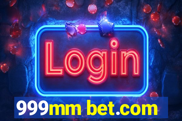 999mm bet.com